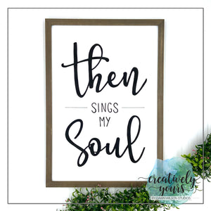 Then Sings My Soul Sign